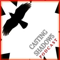 Episodes – Casting Shadows Podcast