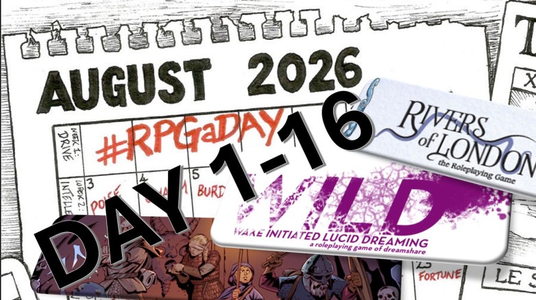 Bonus Episode: On #RPGaDAY2026 So far: Day 1 –&nbsp;16